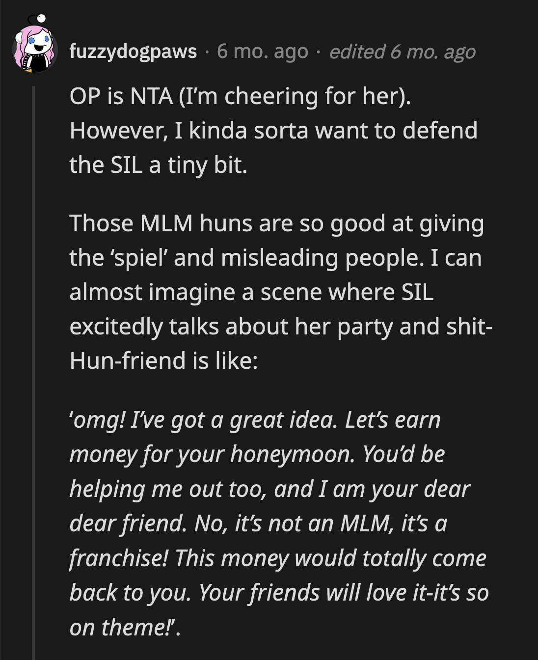 Is it possible that her sister-in-law was manipulated by her friend as well?