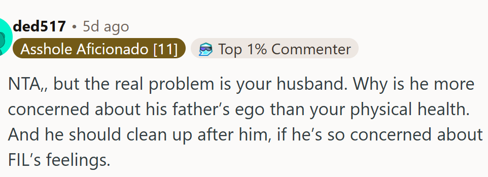 Why is her husband more concerned about his father’s ego than OP's physical health?