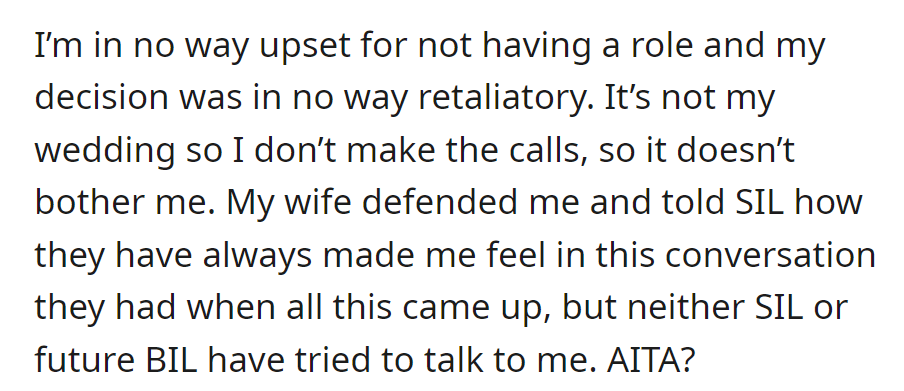 Not upset, and the decision was not retaliatory. He was not bothered; it was not his wedding.