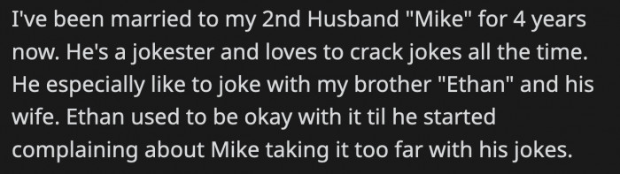 OP's husband is described as quite the joker which her brother did not appreciated