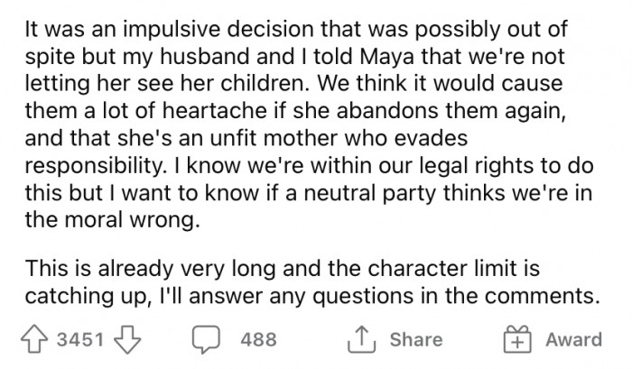 Understandably, the OP and her hubby told their daughter that they would not allow her to see her children after what she had put them through.