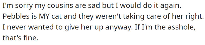 She is also fine with not being right, but she won't give them her cat: