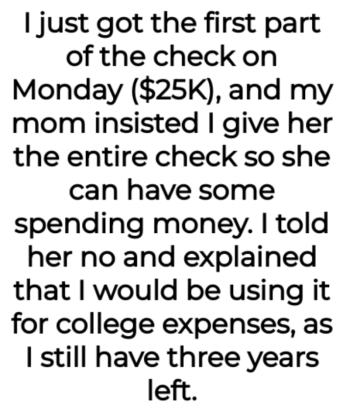 OP's mom demanded a $25K check for herself, but OP refused