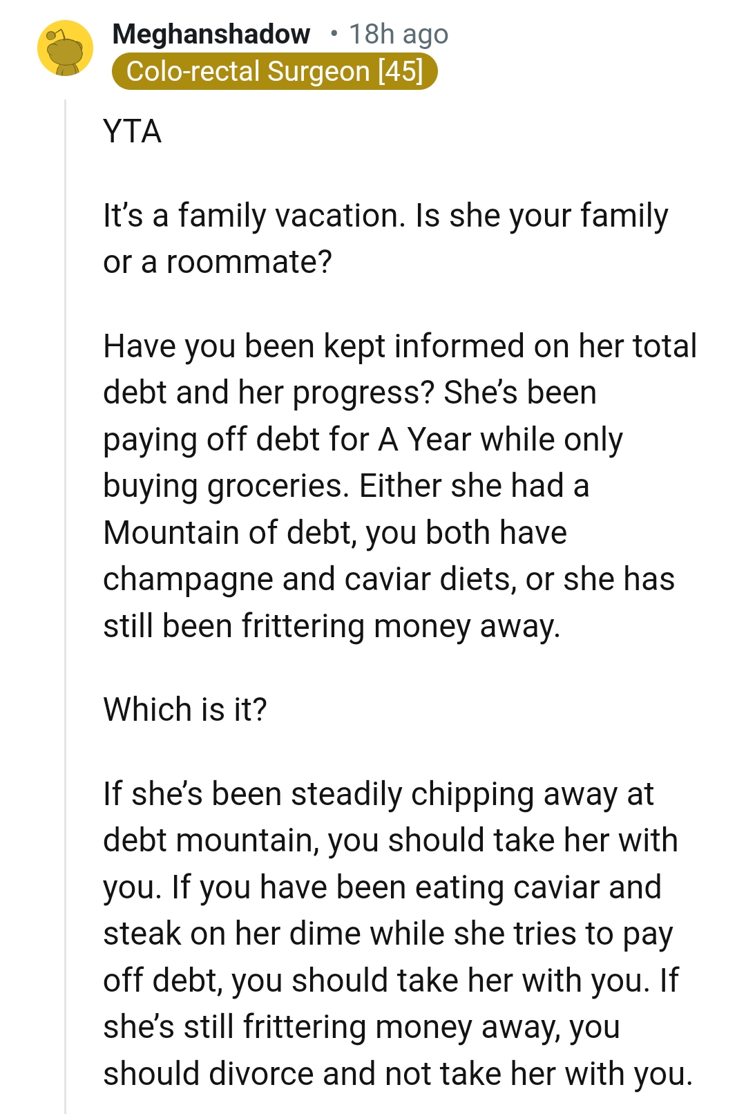 She's been paying off debt while only worrying about groceries