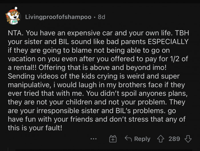 OP's car is expensive, and besides that, she still has every right to say no.