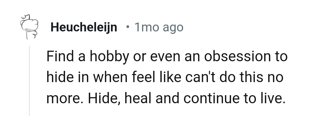 You Can Hide, Heal, and Continue to Live