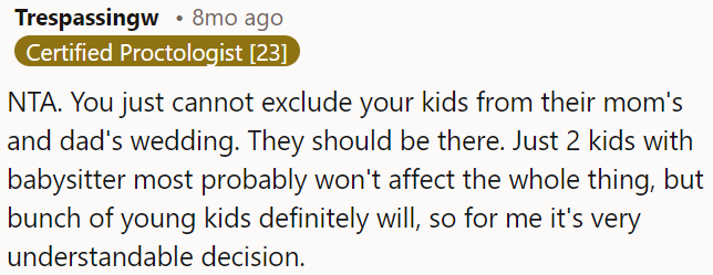 Having just two children with a babysitter probably won't disrupt much, but having a bunch of young kids might.