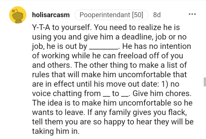 He has no intention of working.