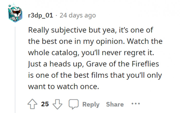 We’ll surely take your advice, @r3dp_01! Good recommendation, though: Grave of the Fireflies.