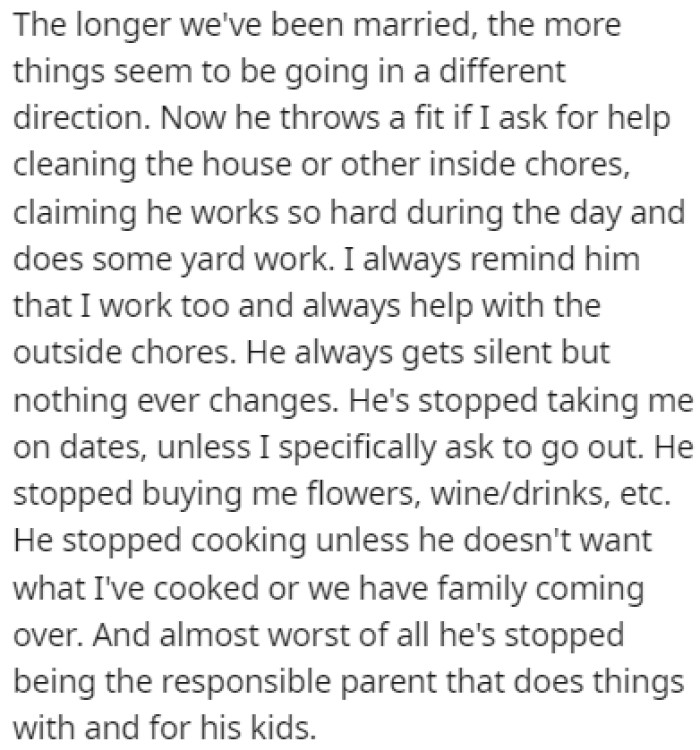 OP's husband doesn't do the chores anymore, they don't go out, and he stopped cooking