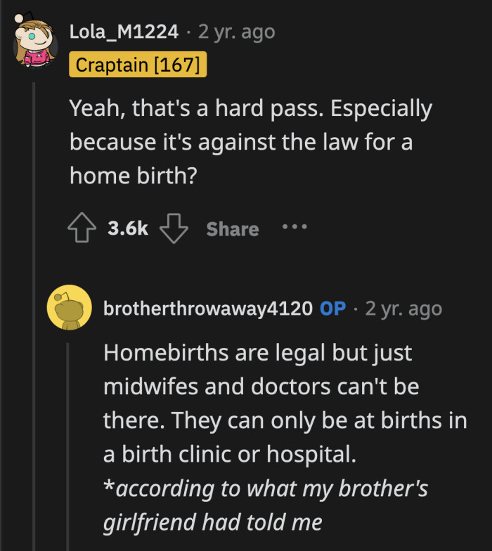 That increases the risk during a delivery. Their plan is to handle everything just the two of them? They are ill-prepared!