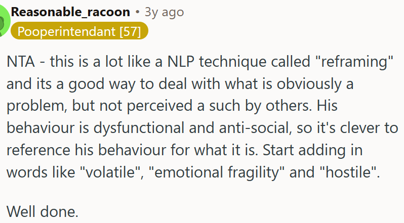 His behavior is dysfunctional and antisocial.