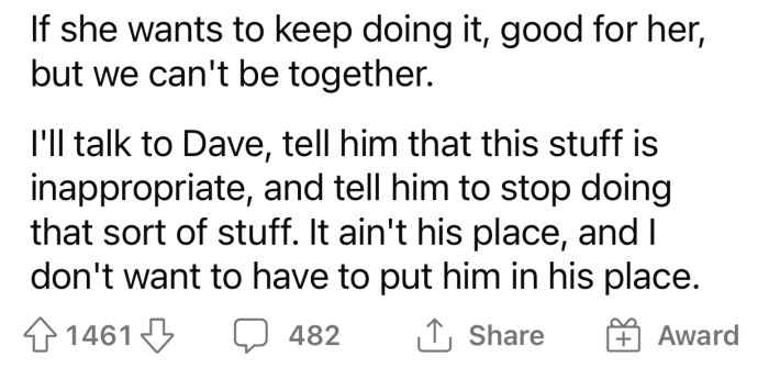 The girlfriend's behavior is a deal breaker for OP.