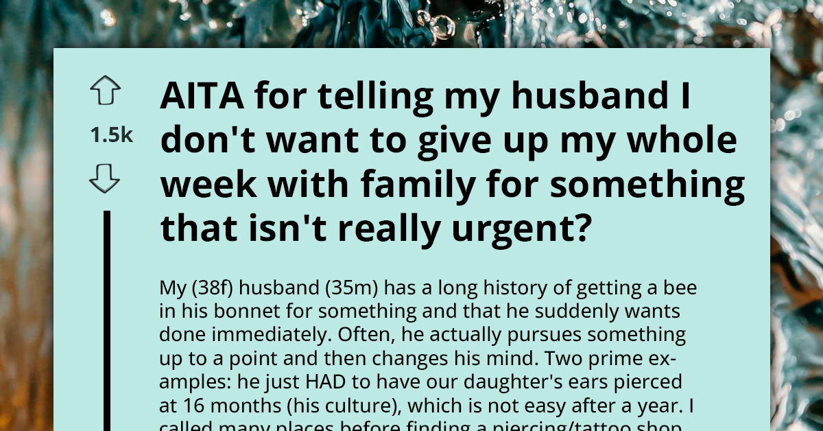 Woman Termed Unreasonable By Her Annoying Husband For Refusing To Give Up Family Time To Tend To His "Plans"
