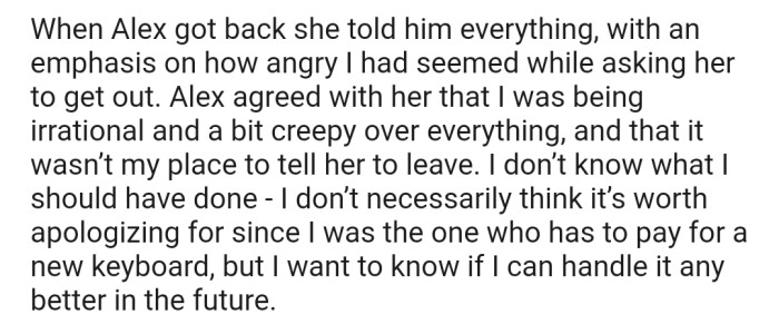 When Alex got back, she explained everything to him, and he concluded that OP was being irrational.