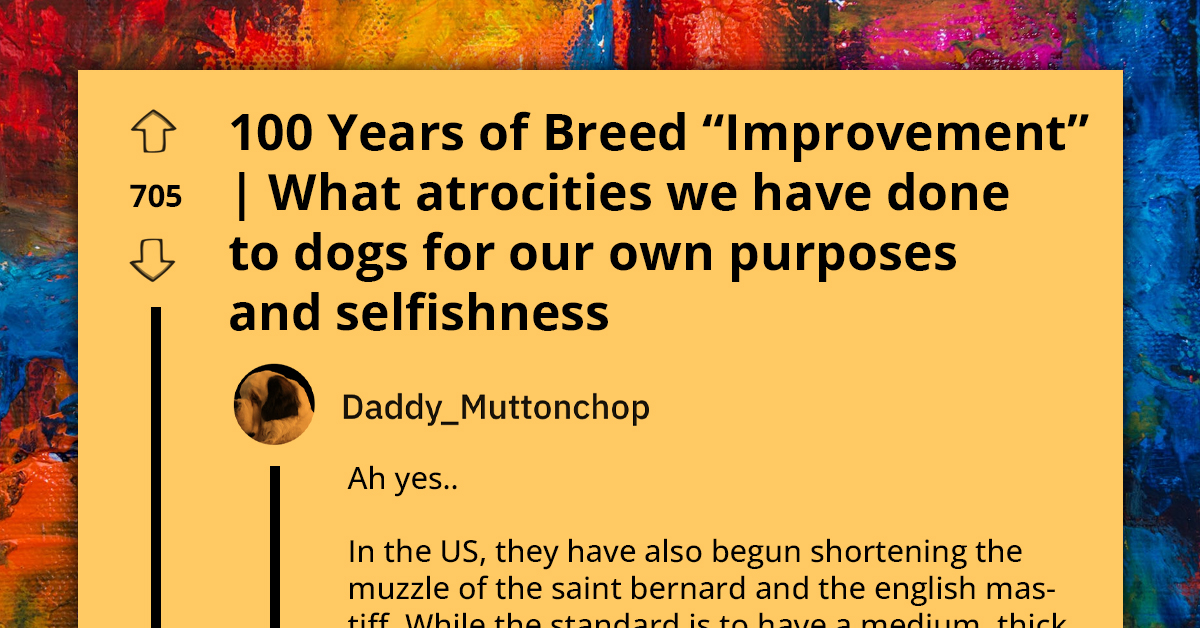 100 Years Of Dog 'Evolution' - Rethinking The Doggy Aesthetic Craze That Might Soon Leave Us Battling Frankenstein Pups