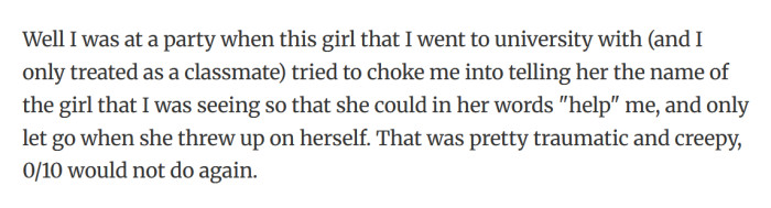 28. She tried to choke me.