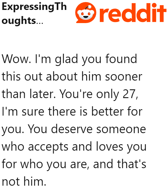 It's actually a good thing that the OP now knows this side of her boyfriend.