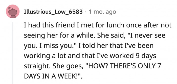 11. See? Doctors lie when they say they've been working for 36 hours straight.