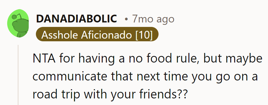 NTA for the food ban, but next time, pre-road trip rulebook!