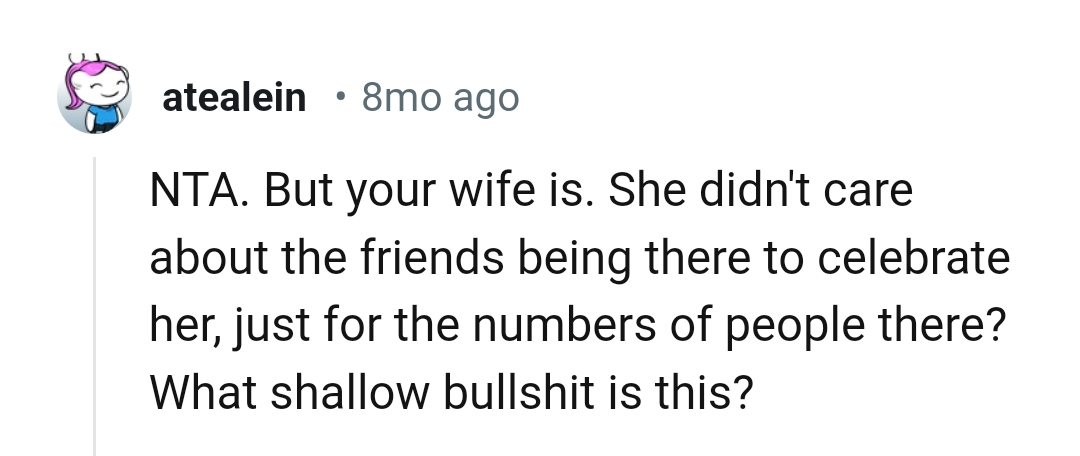 She didn't care about the friends who were there