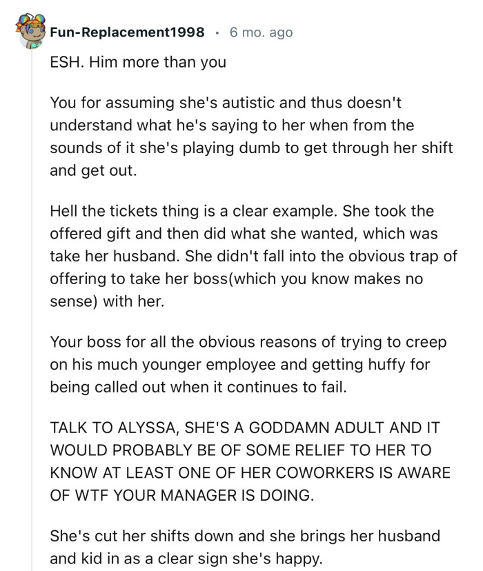“From the sounds of it she's playing dumb to get through her shift and get out.”
