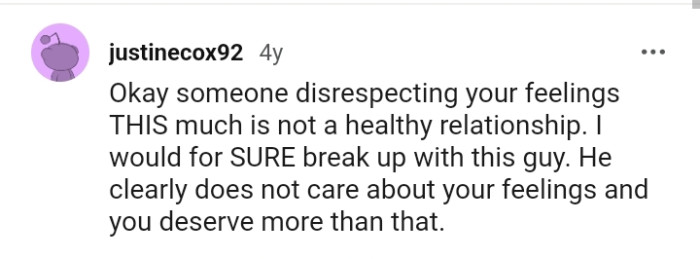 He doesn't care about the OP's feelings.