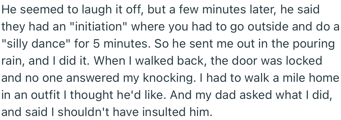 OP’s boyfriend tricked her into going out into the pouring rain. Unfortunately, he and his friends locked her out