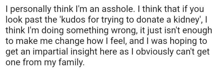 All this is not just enough to make the OP change how she feels