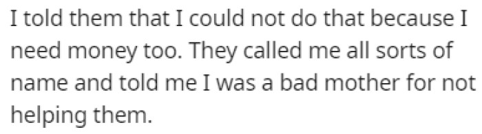 They started asking for more money because their father wasn't working anymore
