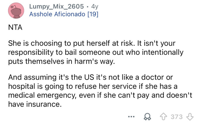 She’s putting herself at risk.