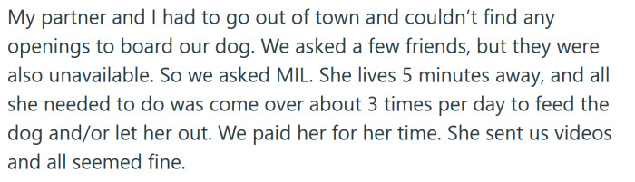 She explained that she and her partner had to go out of town, so they asked her MIL to dogsit.