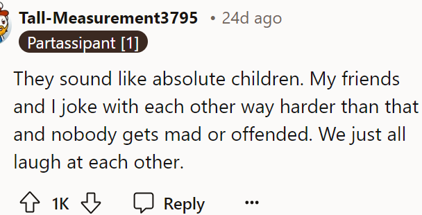 They sound like children