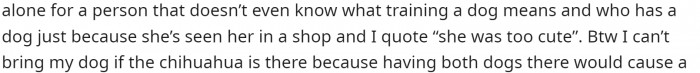 He gives more insight into how people view the dog, making it seem like she's very well-behaved.