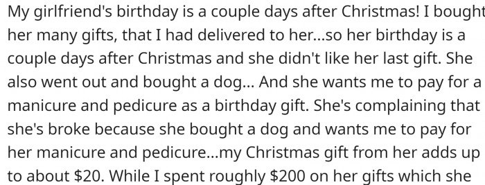 OP bought many gifts for his girlfriend for her birthday, which was a couple of days after Christmas. Despite his efforts, she didn't like his last gift.