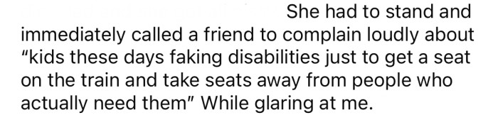 When the OP explained that they have a disability, the pregnant woman stood nearby and called a friend to complain loudly.