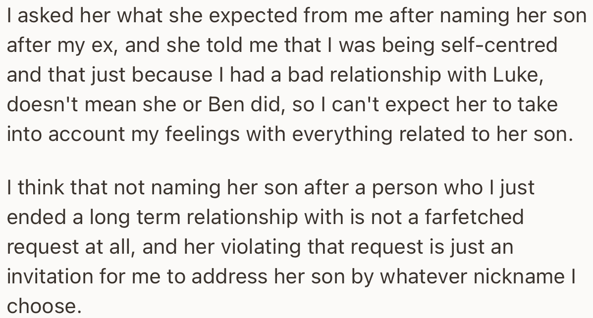 The OP stood her ground, maintaining that she reserves the right not to be reminded of her ex.