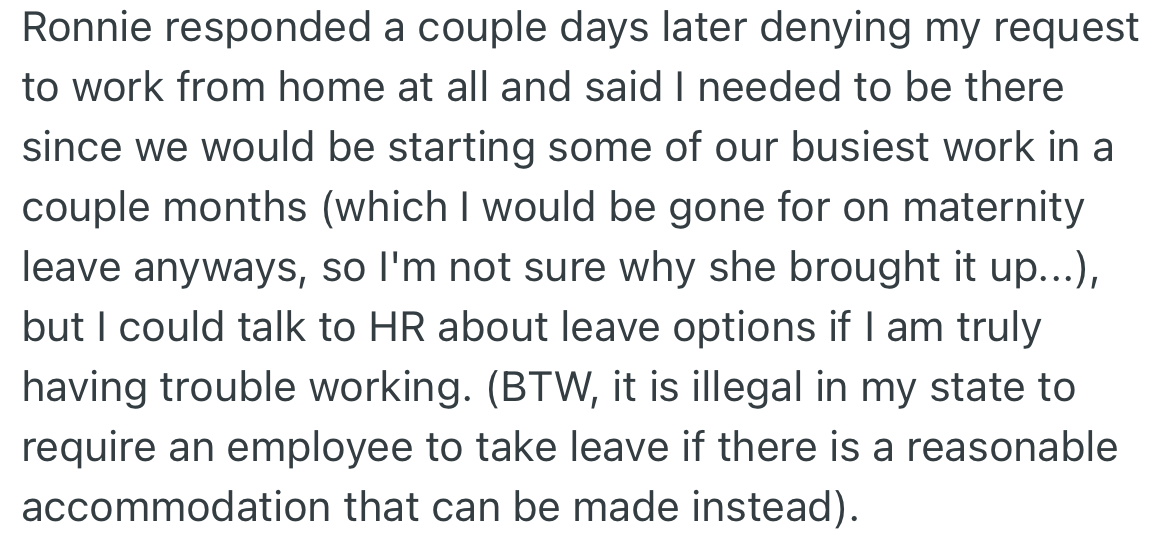 OP’s boss (Ronnie) denied her request to work from home, asking her to discuss leave options with HR.