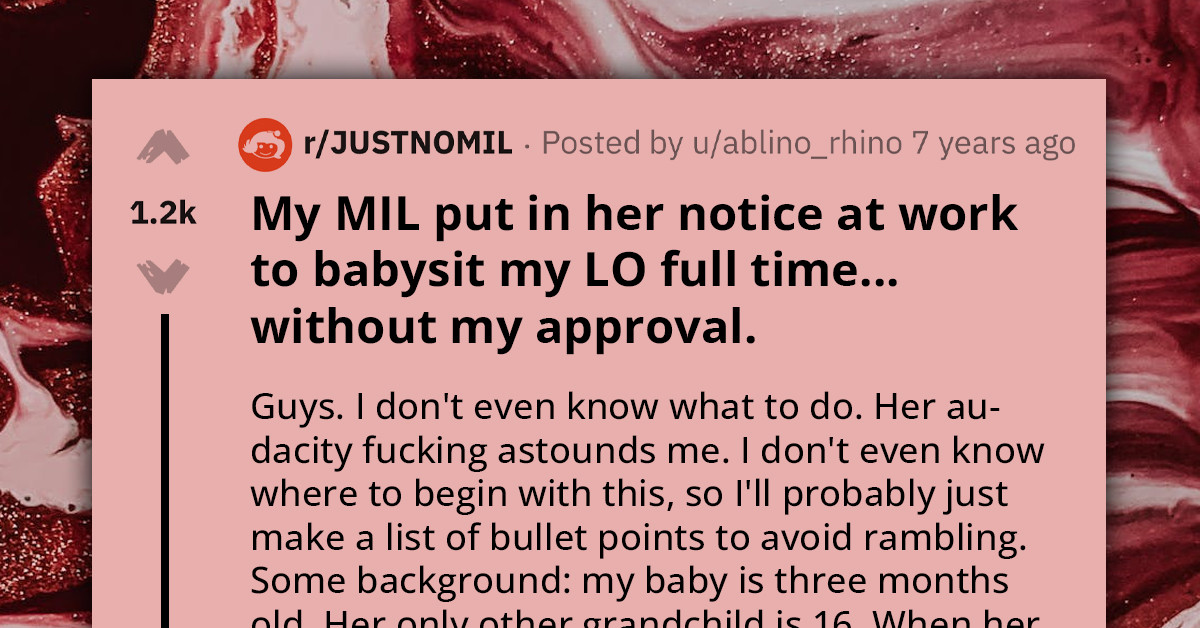MIL Puts In Notice At Her Job To Babysit Her Grandchild, But Daughter-In-Law Hasn't Even Agreed To Allow Her To Babysit