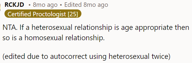 If a relationship between a man and a woman is considered appropriate for their age, then the same goes for a relationship between two people of the same gender.