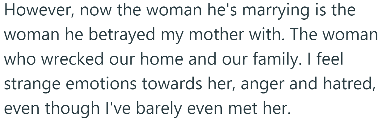 But the woman his father is marrying now is the one from the affair: