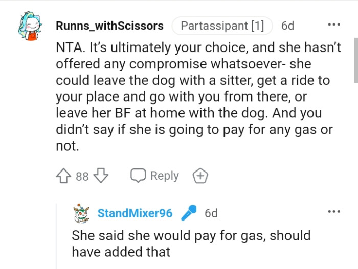 The OP mentioned that his sister offered to pay for gas