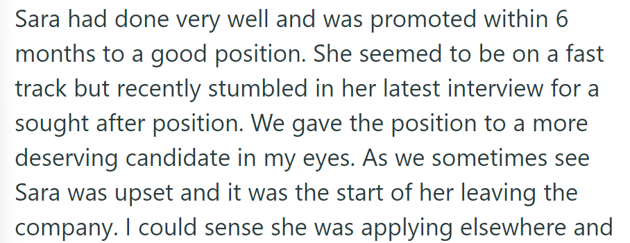 Sara excelled but stumbled in a key interview, leading to her departure from the company.