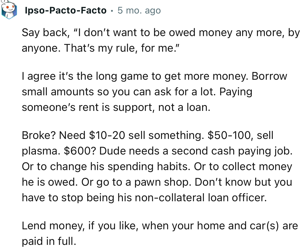 “It’s the long game to get more money. Borrow small amounts so you can ask for a lot.”