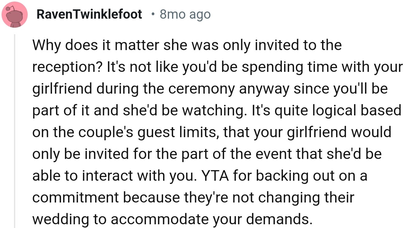 They're not changing their wedding to accommodate your demands.