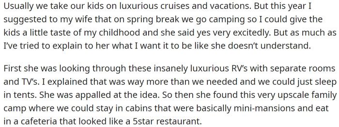 OP, however, has expressed his desire to take their kids on a camping trip for spring break, inspired by the trips he and his family took during his childhood.