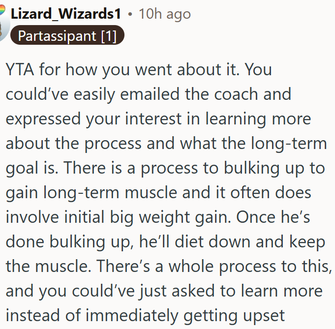 OP should’ve talked to the coach instead of overreacting about her son’s bulking process.