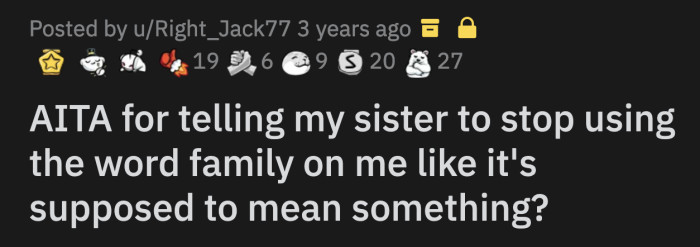 OP told his sister to stop referring to him as family