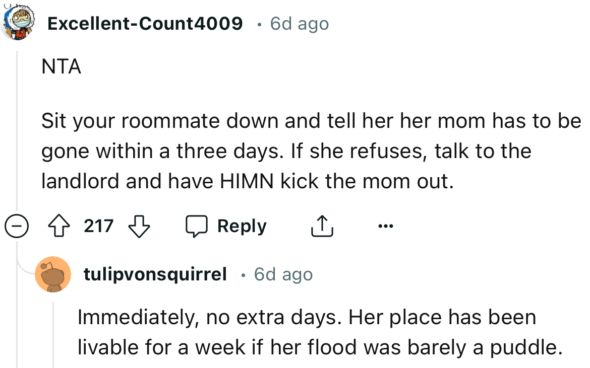 ‘Sit your roommate down and tell her her mom has to be gone within three days.’