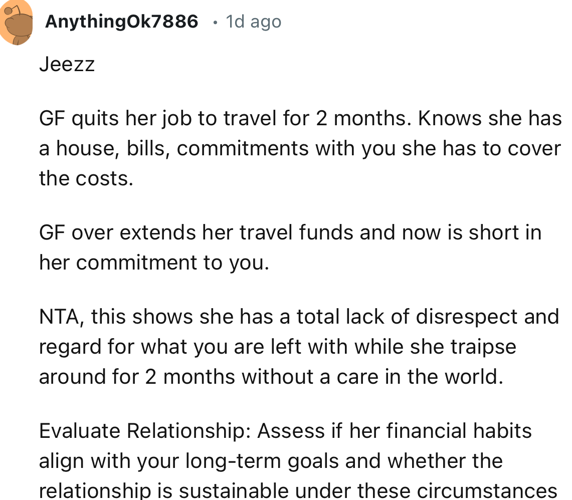 “She Has a Total Lack of Disrespect and Regard for What You Are Left With While She Traipses Around for Two Months Without a Care in the World.”